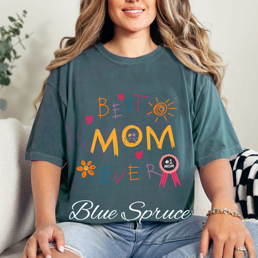 Best Mom Ever Comfort Colors T-Shirt